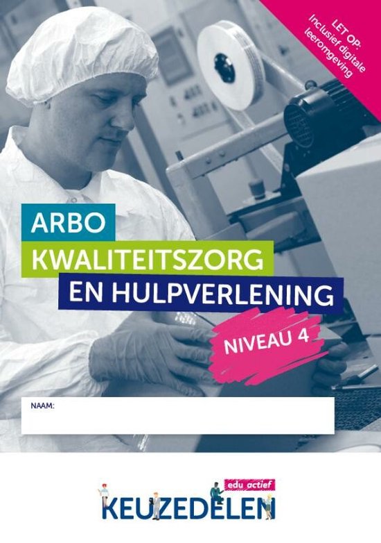 Keuzedelen - Arbo, kwaliteitszorg en hulpverlening niveau 4