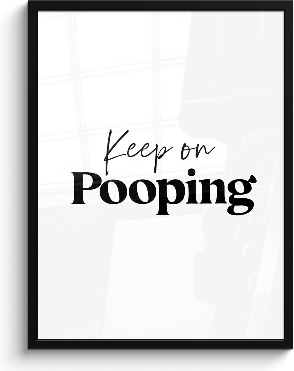 FrameYourWall Poster in lijst - Fotolijst 60x80 cm - Posters - Spreuken - Keep on pooping - Wit - Quotes - Posterlijst zwart - Wanddecoratie badkamer - Muurdecoratie WC - Decoratieve accessoires - Toilet muur decoratie