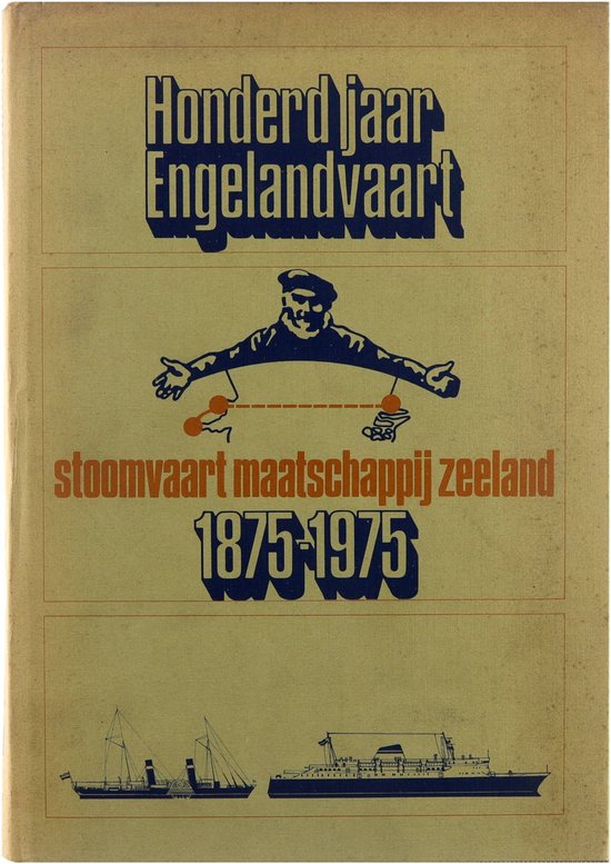 9789022819104 - Honderd jaar Engelandvaart. Stoomvaart Maatschappij Zeeland 1875-1975