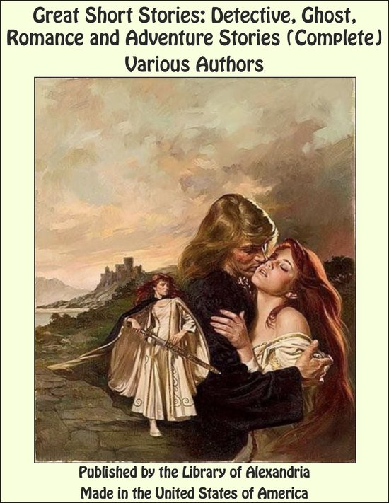Great Short Stories: Detective, Ghost, Romance and Adventure ... - cover