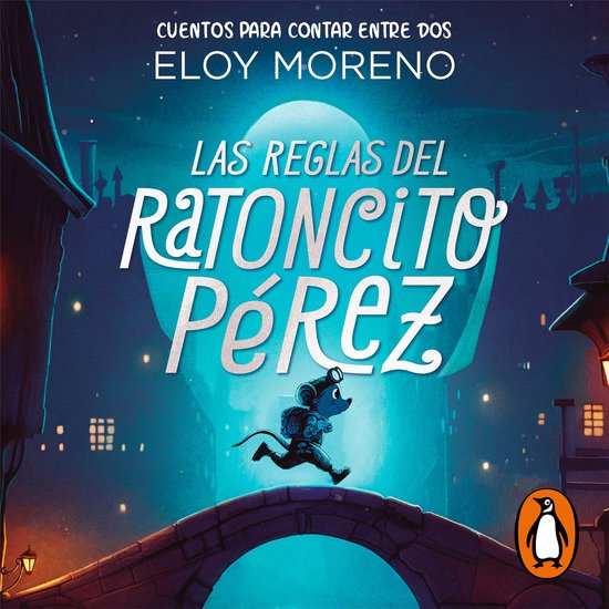 Las reglas del ratoncito Pérez (Cuentos para contar entre d ... - cover