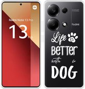 Cazy Coque adaptée pour Xiaomi Redmi Note 13 Pro 5G La Life est meilleure avec un chien Wit