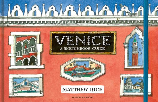 Boek kaft met illustraties van Venetiaanse architectuur, 'Venice A Sketchbook Guide' en 'Matthew Rice'.
