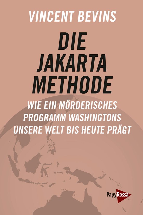 Livre "Die Jakarta-Methode" par Vincent Bevins avec une carte du monde sur fond rose.