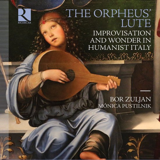 Bor Zuljan & Mónica Pustilnik - The Orpheus' Lute. Improvisation And Wonder In Humanis (CD)