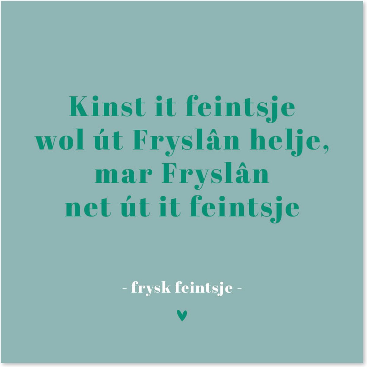Bordje Frysk feintsje - Forex - Tegeltje met spreuken - Friese tekst - Wijsheden - Krúskes