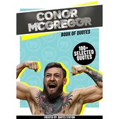 Conor McGregor: Book Of Quotes (100+ Selected Quotes)