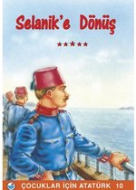 Selanik'e Dönüş   Çocuklar İçin Atatürk