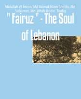 " Fairuz " - The Soul of Lebanon