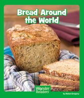 Wonder Readers Early Level - Bread Around the World