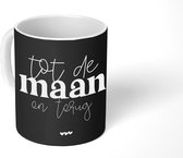 Mok - Koffiemok - Quotes - Tot de maan en terug - Spreuken - Mokken - 350 ML - Beker - Koffiemokken - Theemok - Mok met tekst