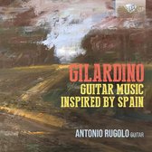 Antonio Rugolo - Gilardino: Guitar Music Inspired By Spain (CD)