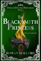 Twelve Dancing Princesses 1 - The Blacksmith Princess
