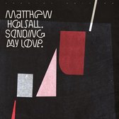 Matthew Halsall - Sending My Love (CD) (Special Edition)
