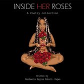 Inside Her Roses