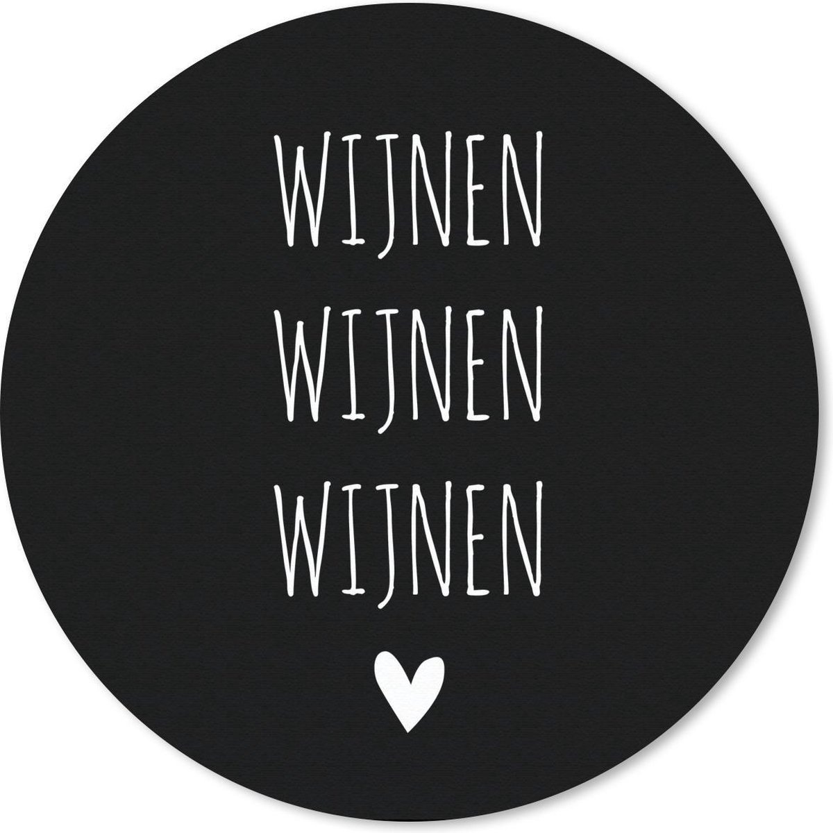 Muismat rond 30x30 cm - Mousepad Spreuken - Quotes - Wijnen wijnen wijnen - Ronde muismatten