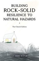 Building Rock-Solid Resilience to Natural Hazards