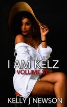 I Am Kelz Volume VII