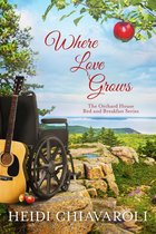 The Orchard House Bed and Breakfast Series - Where Love Grows