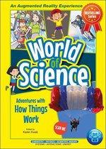 World Of Science - Adventures With How Things Work