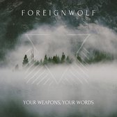 Foreignwolf - Your Weapons Your World (CD)