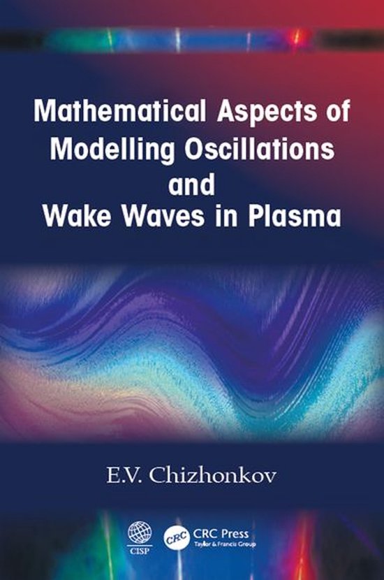 Mathematical Aspects of Modelling Oscillations and Wake Wave ... - cover