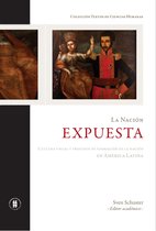 Textos de Ciencias Humanas - La nación expuesta. Cultura visual y procesos de formación de la nación en América Latina