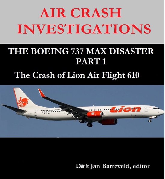 AIR CRASH INVESTIGATIONS THE BOEING 737 MAX DISASTER PART 1 The