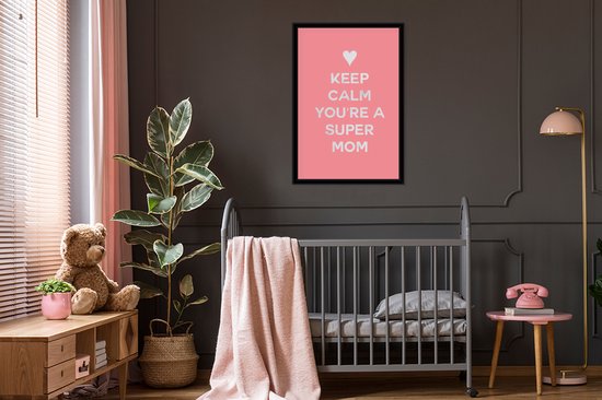 Cadre photo avec affiche - Dictons - Reste calme, tu es une super maman - Citations - Maman - 80x120 cm - Cadre pour affiche