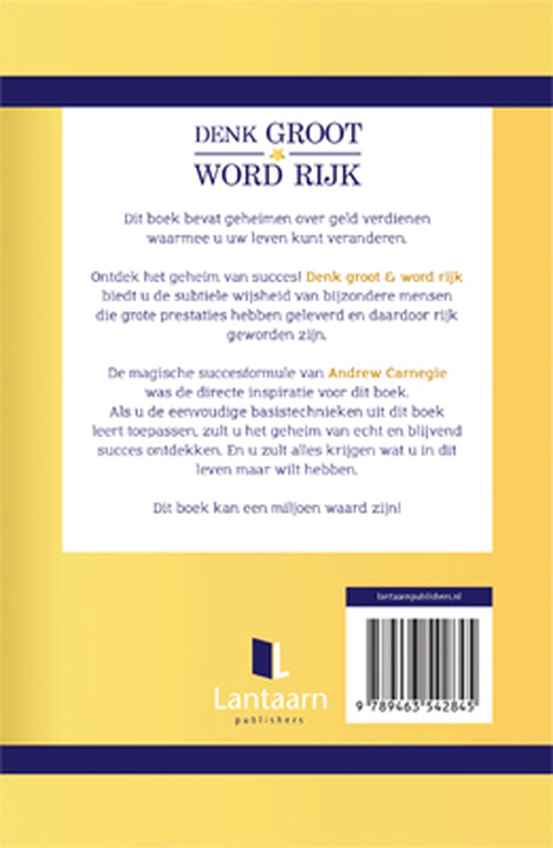 Achterkant van boek met tekst 'Denk groot & word rijk'.