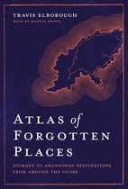 Unexpected Atlases - Atlas of Forgotten Places