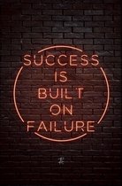 Walljar - Success is built on failure - Muurdecoratie - Poster met lijst