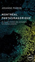 Montréal fantasmagorique