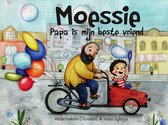 Islamitisch boek: Moessie Papa is mijn beste vriend