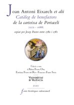 FONTS HISTÒRIQUES VALENCIANES 78 - Catàleg de benefactors de la cartoixa de Portaceli (1272-1688), copiat per Josep Pastor entre 1780 i 1781
