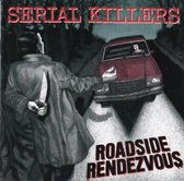 Serial Killers - Roadside Rendezvous (CD)