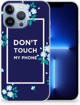 Telefoon Hoesje Geschikt voor iPhone 13 Pro Leuk TPU Back Case Flowers Blue Don't Touch My Phone