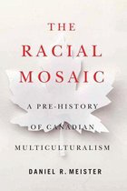 Rethinking Canada in the World 10 - The Racial Mosaic