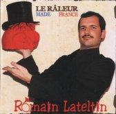 Romain Lateltin - Le Raleur Made In France (CD)