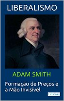 Coleção Economia Política - LIBERALISMO - Adam Smith