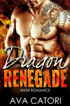 A Rebel Dragons Motorcycle Club Romance 2 - Dragon Renegade