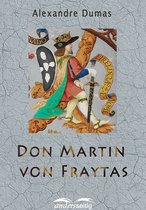 Alexandre-Dumas-Reihe - Don Martin von Fraytas