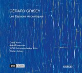 Garth Knox, Asko Ensemble, WDR Sinfonieorchestra Köln, Stefan Asbury - Grisey: Les Espaces Acoustiques (2 CD)