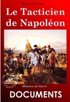 Histoire de France - Le tacticien de Napoléon : Mémoires de guerre du Baron de Comeau [édition intégrale revue et mise à jour]