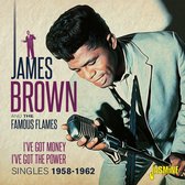 James Brown & The Famous Flames - I've Got Money I've Got The Power. Singles '58-'62 (CD)