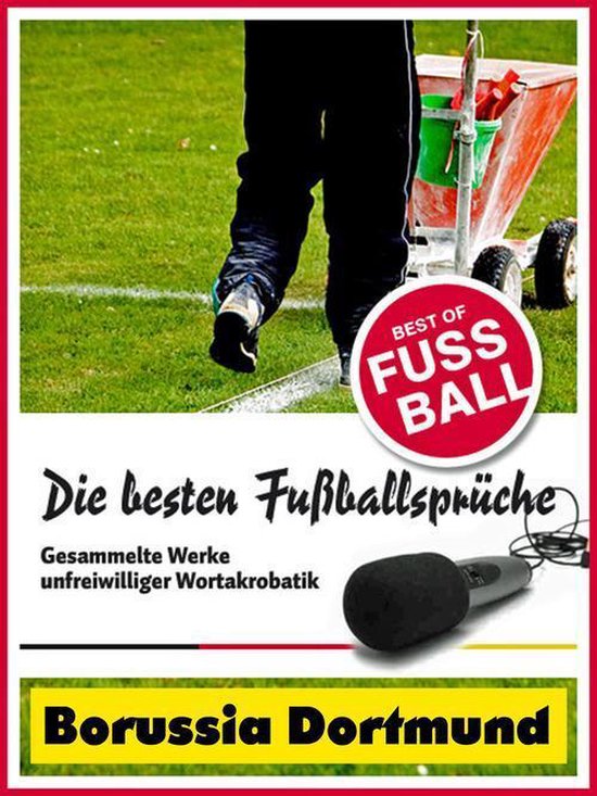 Borussia Dortmund Die besten & lustigsten Fussballersprüche und