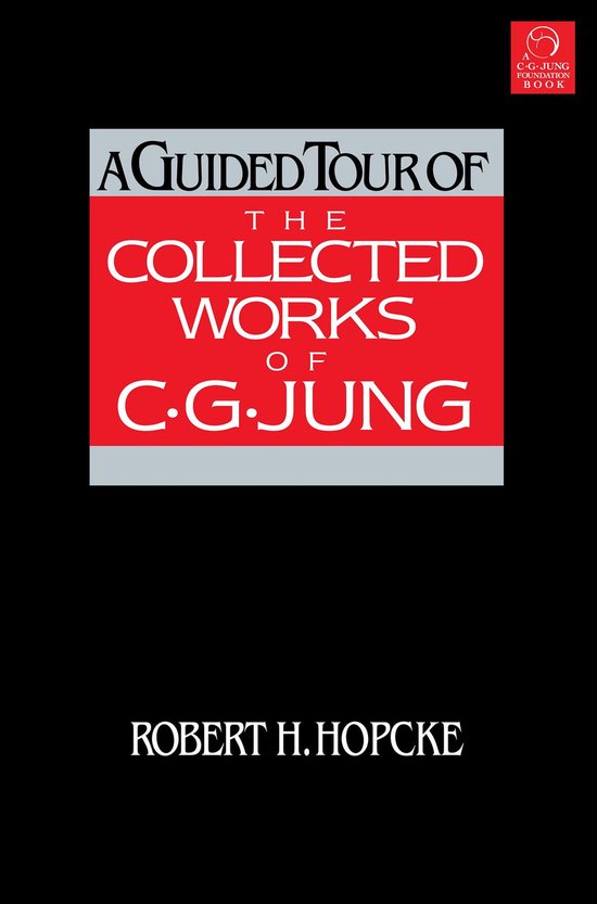 A Guided Tour of the Collected Works of C. G. Jung - cover