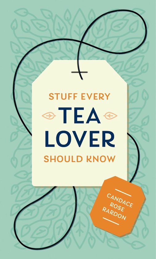 Stuff You Should Know - Stuff Every Tea Lover Should Know - cover