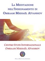 La Meditazione nell’Insegnamento di Omraam Mikhaël Aïvanhov