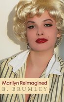 Boek cover Marilyn ReImagined van B. Brumley